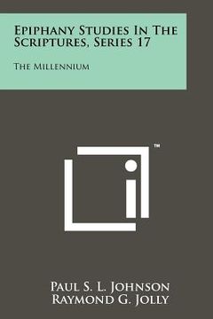 portada epiphany studies in the scriptures, series 17: the millennium (en Inglés)