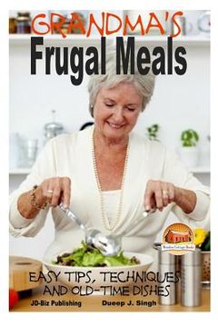 portada Grandma's Frugal Meals - Easy tips, techniques and old-time dishes for healthy eating (en Inglés)