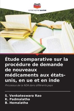 portada Étude comparative sur la procédure de demande de nouveaux médicaments aux états-unis, en ue et en inde (en Francés)