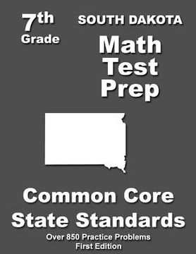 portada South Dakota 7th Grade Math Test Prep: Common Core Learning Standards (en Inglés)