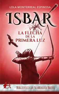 portada Isbar y la Flecha de la Primera luz (in Spanish)