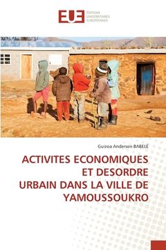 portada Activites Economiques Et Desordre Urbain Dans La Ville de Yamoussoukro (in French)