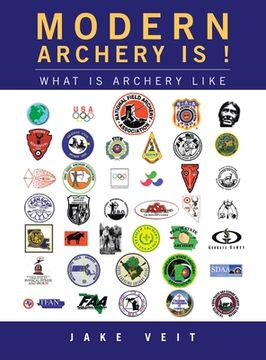 portada Modern Archery Is !: What Is Archery Like (en Inglés)