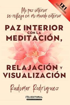 portada Paz Interior con la Meditacion, Relajacion y Visualizacion.