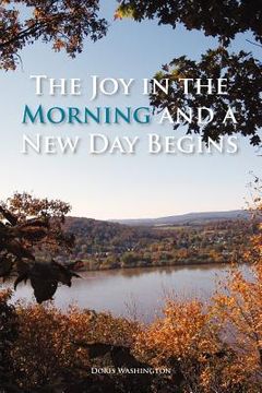 portada the joy in the morning and a new day begins (en Inglés)