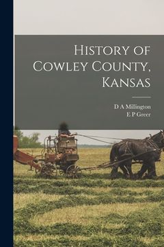 portada History of Cowley County, Kansas