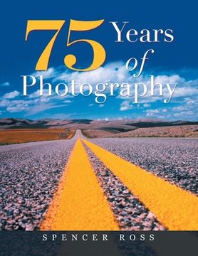 portada 75 Years of Photography (en Inglés)