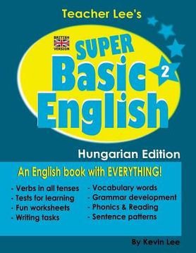 portada Teacher Lee's Super Basic English 2 - Hungarian Edition (British Version) (en Inglés)