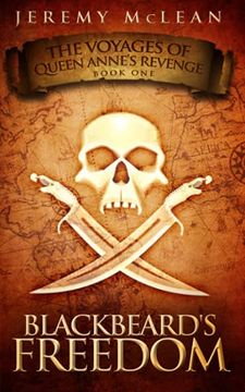 portada Blackbeard's Freedom: A Historical Fantasy Pirate Adventure Novel (Voyages of Queen Anne's Revenge) (en Inglés)
