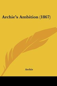 portada archie's ambition (1867) (en Inglés)
