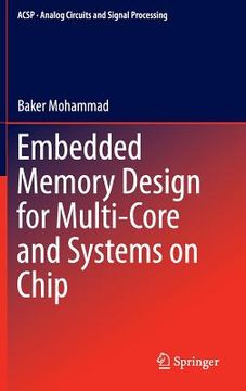 portada Embedded Memory Design for Multi-Core and Systems on Chip (en Inglés)