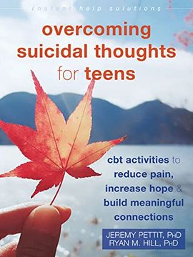 portada Overcoming Suicidal Thoughts for Teens: Cbt Activities to Reduce Pain, Increase Hope, and Build Meaningful Connections (Instant Help Solutions) (en Inglés)