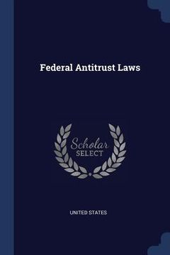 portada Federal Antitrust Laws (en Inglés)