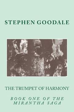 portada The Trumpet of Harmony: Book One of the Mirantha Triology (en Inglés)