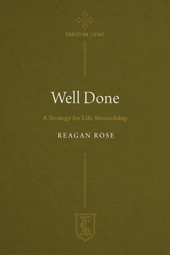 portada Well Done: A Strategy for Life Stewardship