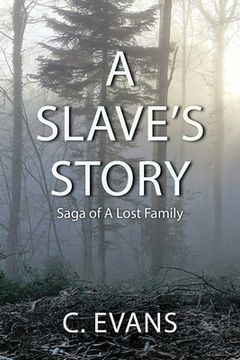portada A Slave's Story: Saga of a Lost Family (in English)