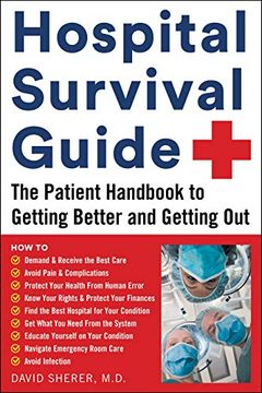 portada Hospital Survival Guide: The Patient Handbook to Getting Better and Getting out (in English)