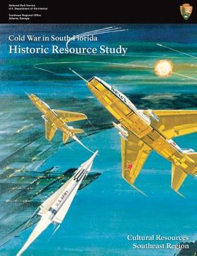 portada Cold War in South Florida Historic Resource Study (en Inglés)