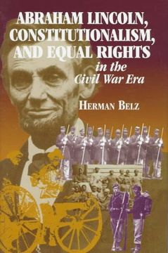 portada Abraham Lincoln, Constitutionalism, and Equal Rights in the Civil war era (en Inglés)