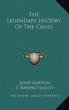 portada the legendary history of the cross