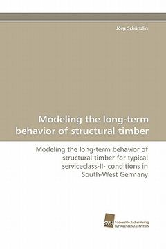 portada modeling the long-term behavior of structural timber (en Inglés)