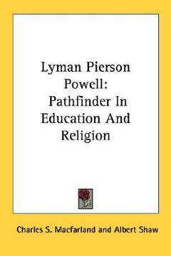 portada lyman pierson powell: pathfinder in education and religion (en Inglés)