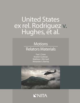 portada United States Ex Rel. Rodriguez V. Hughes, Et. Al.: Motions, Relators Materials (in English)