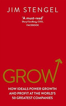 portada Grow: How Ideals Power Growth and Profit at the World's Greatest Companies (in English)