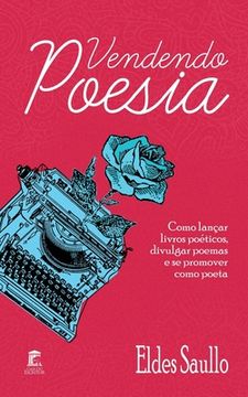 portada Vendendo Poesia: Como lançar livros poéticos, divulgar poemas e se promover como poeta. (en Portugués)