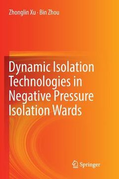 portada Dynamic Isolation Technologies in Negative Pressure Isolation Wards (en Inglés)