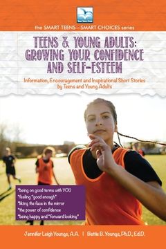 portada Growing Your Confidence and Self-Esteem: For Teens and Young Adults (en Inglés)