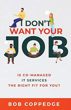portada I Don’T Want Your Job: Is Co-Managed it Services the Right fit for You? 