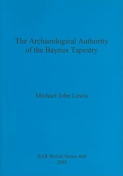 portada the archaeological authority of the bayeux tapestry (en Inglés)