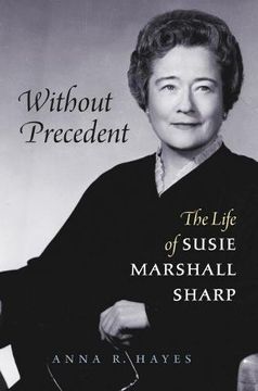 portada Without Precedent: The Life of Susie Marshall Sharp