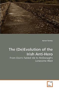 portada the (de)evolution of the irish anti-hero (en Inglés)
