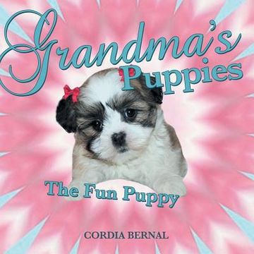 portada Grandma's Puppies: The Fun Puppy (en Inglés)