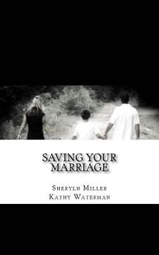 portada Saving Your Marriage: Overcoming Infidelity (en Inglés)
