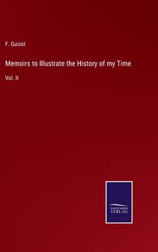 portada Memoirs to Illustrate the History of my Time: Vol. II (en Inglés)