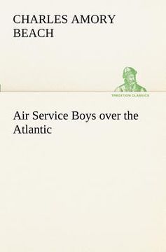 portada air service boys over the atlantic (en Inglés)