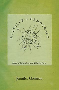 portada Melville'S Democracy: Radical Figuration and Political Form (en Inglés)