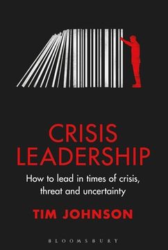 portada Crisis Leadership: How to Lead in Times of Crisis, Threat and Uncertainty (en Inglés)