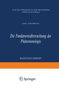portada Die Fundamentalbetrachtung Der Phänomenologie: Zum Weltproblem in Der Philosophie Edmund Husserls (en Alemán)