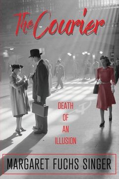 portada The Courier: Death of an Illusion (en Inglés)