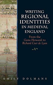 portada Writing Regional Identities in Medieval England: From the Gesta Herwardi to Richard Coer de Lyon (en Inglés)
