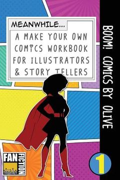 portada Boom! Comics by Olive: A What Happens Next Comic Book for Budding Illustrators and Story Tellers (en Inglés)