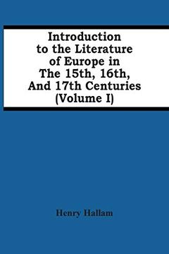 portada Introduction to the Literature of Europe in the 15Th, 16Th, and 17Th Centuries (Volume i) 