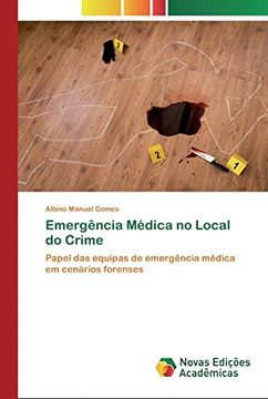 portada Emergência Médica no Local do Crime: Papel das Equipas de Emergência Médica em Cenários Forenses