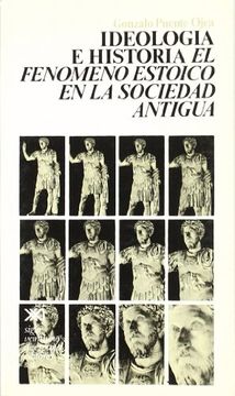 portada Ideologia e Historia: El Fenomeno Estoico en la Sociedad Antigua (4ª Ed. ) (in Spanish)