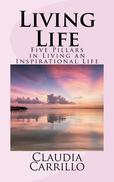 portada Living Life: Five Factors in Living an Inspirational Life (en Inglés)