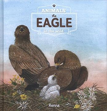 portada The Eagle. Animals in the Wild (en Inglés)